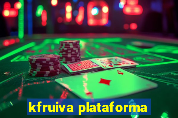 kfruiva plataforma